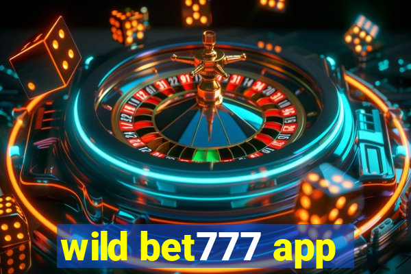 wild bet777 app